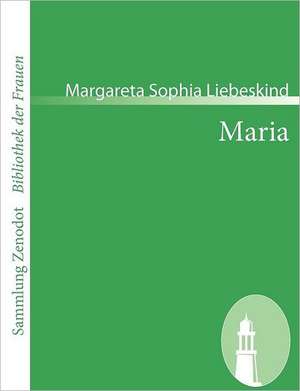 Maria de Margareta Sophia Liebeskind