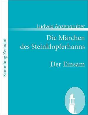 Die Märchen des Steinklopferhanns /Der Einsam de Ludwig Anzengruber