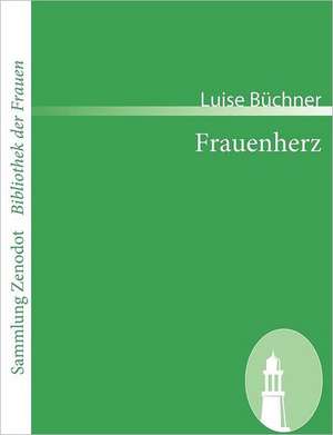 Frauenherz de Luise Büchner