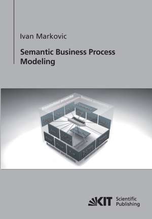 Semantic Business Process Modeling de Ivan Marković