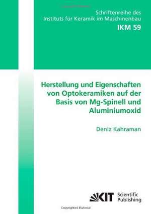 Herstellung und Eigenschaften von Optokeramiken auf der Basis von Mg-Spinell und Aluminiumoxid de Deniz Kahraman