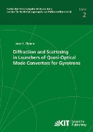 Diffraction and Scattering in Launchers of Quasi-Optical Mode Converters for Gyrotrons de Jens Hanspeter Flamm