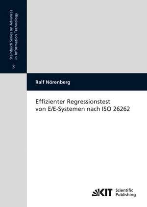 Effizienter Regressionstest von E/E-Systemen nach ISO 26262 de Ralf Nörenberg