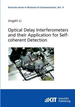 Optical Delay Interferometers and their Application for Self-coherent Detection de Jingshi Li