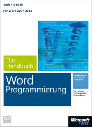 Microsoft Word Programmierung - Das Handbuch (Buch + E-Book). Für Word 2007 - 2013 de Christian Freßdorf