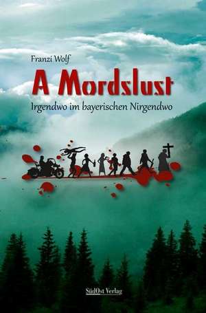 A Mordslust de Franzi Wolf