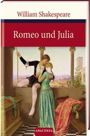 Romeo und Julia de William Shakespeare