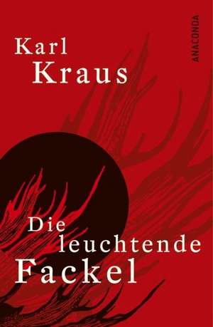 Die leuchtende Fackel de Karl Kraus