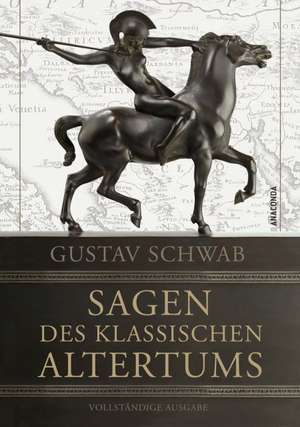 Sagen des klassischen Altertums de Gustav Schwab