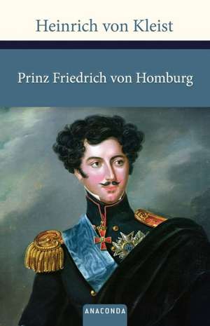 Prinz Friedrich von Homburg de Heinrich von Kleist