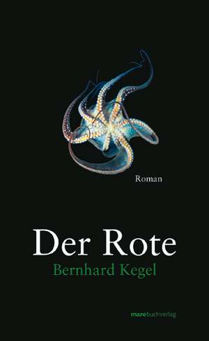 Der Rote de Bernhard Kegel