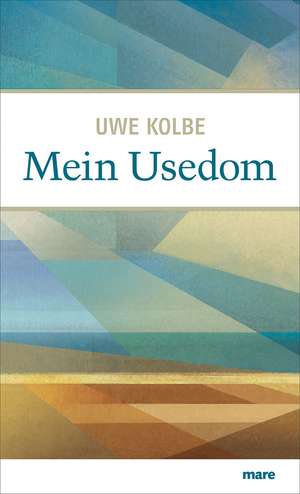 Mein Usedom de Uwe Kolbe