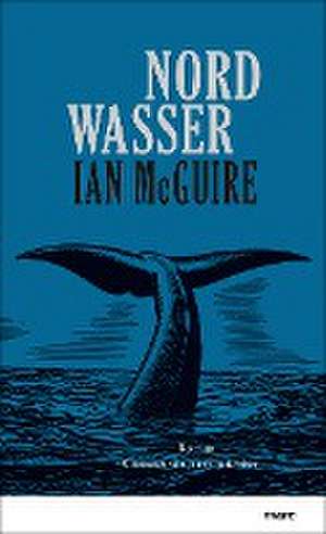 Nordwasser de Ian Mcguire