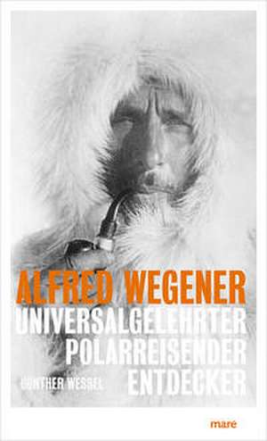 Alfred Wegener de Günther Wessel