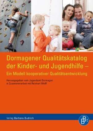 Dormagener Qualitätskatalog der Kinder- und Jugendhilfe de Reinhart Wolff