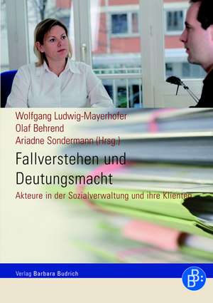 Fallverstehen und Deutungsmacht de Wolfgang Ludwig-Mayerhofer