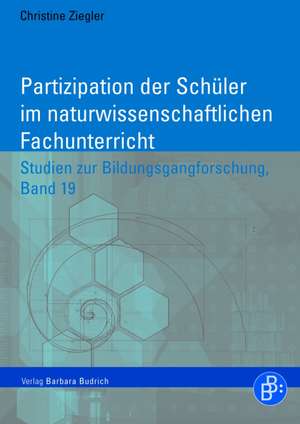 Partizipation der Schüler im naturwissenschaftlichen Fachunterricht de Christine Ziegler