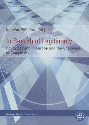 In Search of Legitimacy de Ingolfur Blühdorn