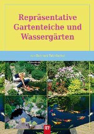 Repräsentative Gartenteiche und Wassergärten de Bernhard Teichfischer