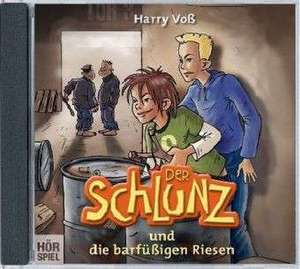 Der Schlunz und die barfüßigen Riesen de Harry Voß