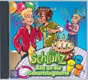 Der Schlunz - Ran an die Geburtstagstorte de Harry Voß