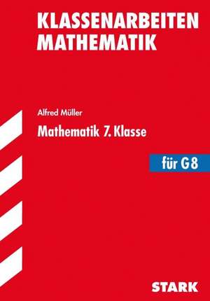 Schulaufgaben Gymnasium - Mathematik 7. Klasse Bayern de Alfred Müller