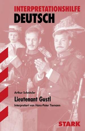 Interpretationshilfe Deutsch: Lieutenant Gustl de Arthur Schnitzler