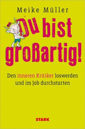 Business & Karriere / Du bist großartig! de Meike Müller