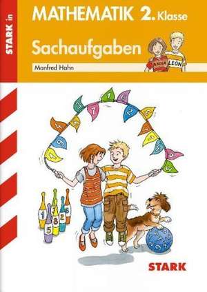 Training Grundschule - Mathematik Sachaufgaben 2. Klasse de Manfred Hahn