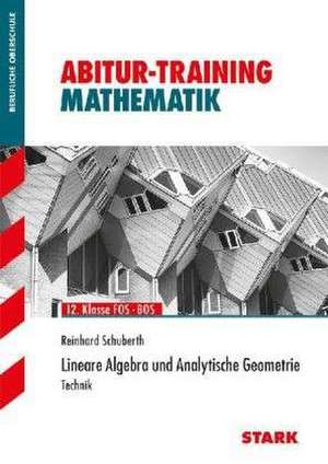 Abitur-Training Mathematik: Lineare Algebra / Analytische Geometrie de Reinhard Schuberth