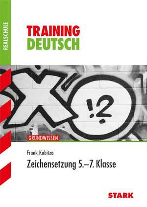 Training Deutsch 5. - 7. Klasse Realschule Zeichensetzung de Frank Kubitza