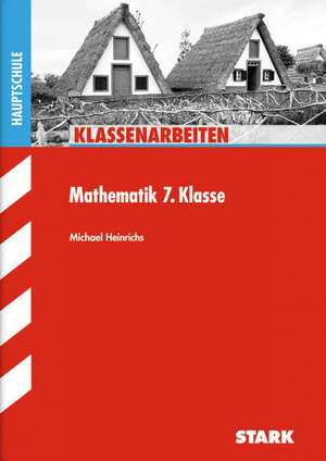 Klassenarbeiten Mathematik 7. Klasse Hauptschule de Michael Heinrichs