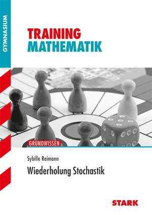 Training Gymnasium - Mathematik Wiederholung Stochastik de Sybille Reimann