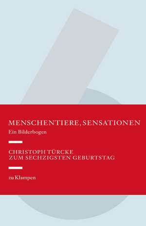 Menschentiere, Sensationen de Falk Haberkorn