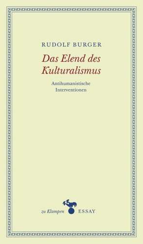 Das Elend des Kulturalismus de Rudolf Burger