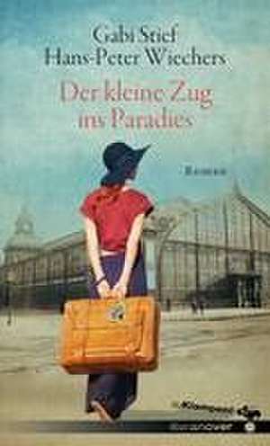 Der kleine Zug ins Paradies de Hans-Peter Wiechers