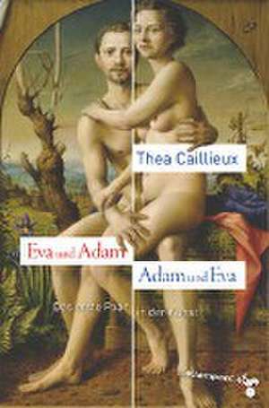 Eva und Adam - Adam und Eva de Thea Caillieux