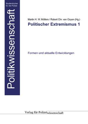 Politischer Extremismus 1 de Martin H. W. Möllers