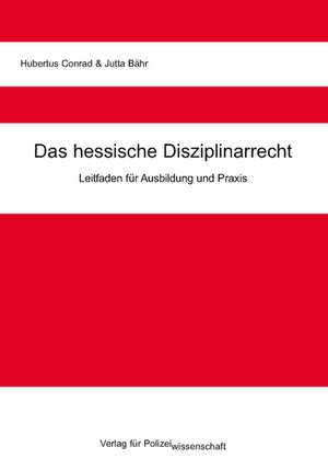 Das hessische Disziplinarrecht de Hubertus Conrad