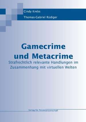 Gamecrime und Metacrime de Cindy Krebs