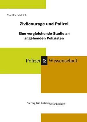 Zivilcourage und Polizei de Monika Schleich