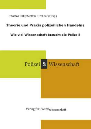 Wie viel Wissenschaft braucht die Polizei? de Thomas Enke