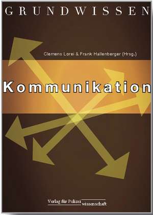 Grundwissen Kommunikation de Frank Hallenberger