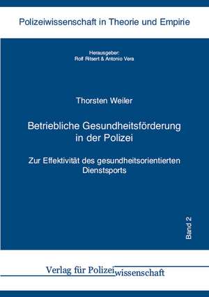 Betriebliche Gesundheitsförderung in der Polizei de Thorsten Weiler