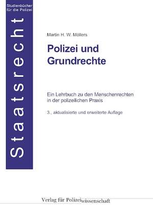 Polizei und Grundrechte de Martin H. W. Möllers