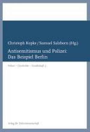 Antisemitismus und Polizei: de Christoph Kopke