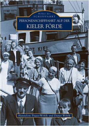 Personenschifffahrt auf der Kieler Förde de Hannelore Pieper-Wöhlk