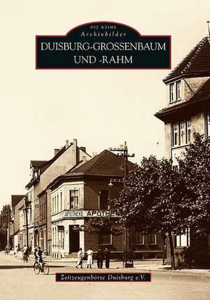 Duisburg-Großenbaum und Rahm de Zeitzeugenbörse Duisburg e.V.