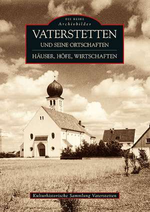 Vaterstetten und seine Ortschaften de Kulturhistorische Sammlung Vaterstetten