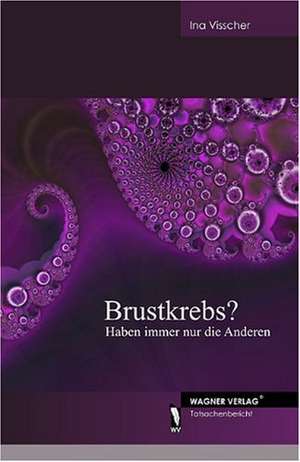 Brustkrebs? de Ina Visscher